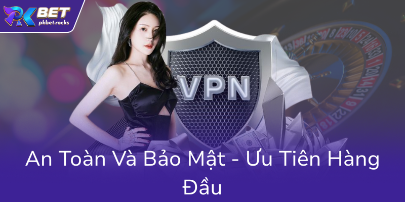 Khám Phá Game Bài PKBET - Sân Chơi Trực Tuyến Đẳng Cấp Và Đầy Hấp Dẫn 3 An Toan Va Bao Mat Uu Tien Hang Dau0