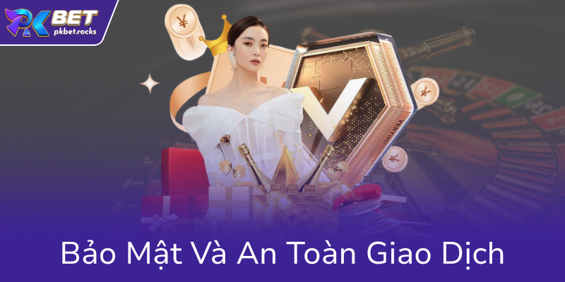 Phương Thức Thanh Toán Tại PKBET - Trải Nghiệm Giao Dịch An Toàn Và Tiện Lợi 3 Bao Mat Va An Toan Giao Dich0