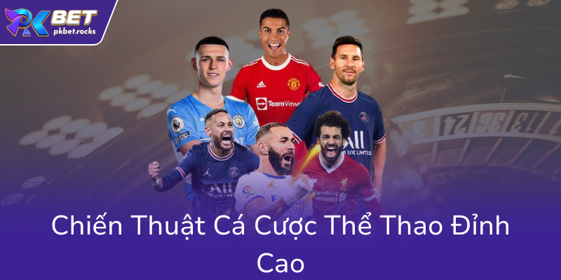 Chien Thuat Ca Cuoc The Thao Dinh Cao8