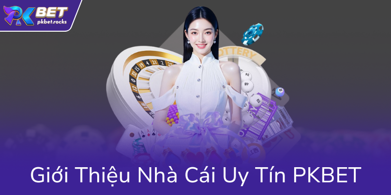 Xổ Số PKBET - Hành Trình Chinh Phục Các Giấc Mơ Trúng Thưởng Tại Nhà Cái 1 Gioi Thieu Nha Cai Uy Tin Pkbet0
