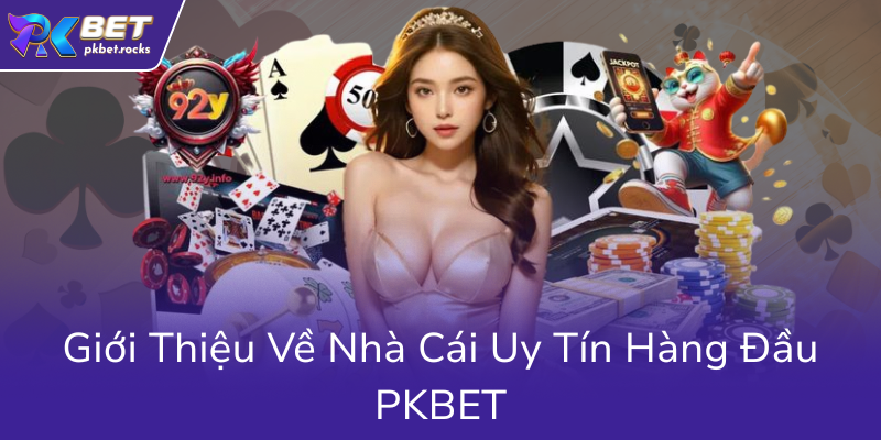 Tải APP PKBET - Trải Nghiệm Cá Cược Trực Tuyến Đỉnh Cao Tại Nhà Cái PKBET 1 Gioi Thieu Ve Nha Cai Uy Tin Hang Dau Pkbet0