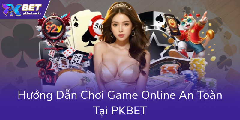Chơi Có Trách Nhiệm - Hành Trình An Toàn Trong Cá Cược Trực Tuyến Với PKBET 3 Huong Dan Choi Game Online An Toan Tai Pkbet0