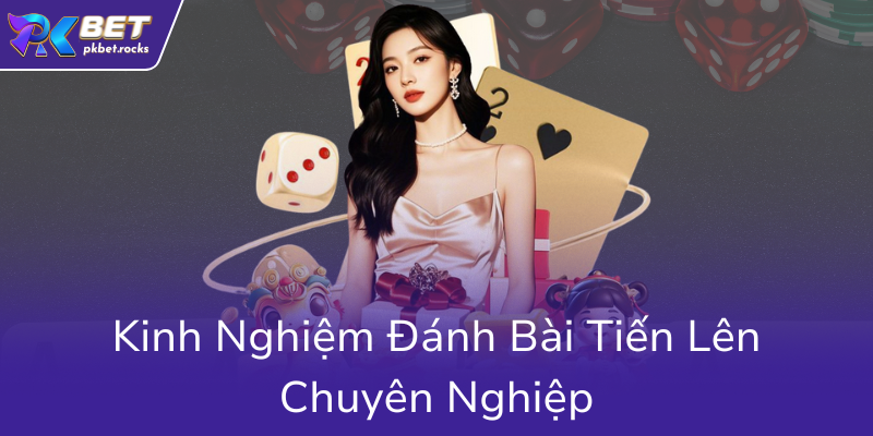 Kinh Nghiem Danh Bai Tien Len Chuyen Nghiep0