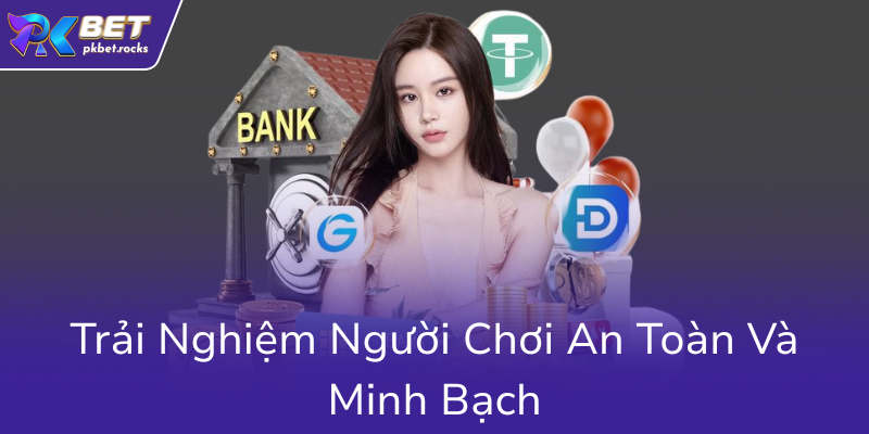 Quyền Riêng Tư Của Nhà Cái PKBET - Cam Kết Kinh Nghiệm Tối Ưu Và Bảo Mật 3 Trai Nghiem Nguoi Choi An Toan Va Minh Bach0