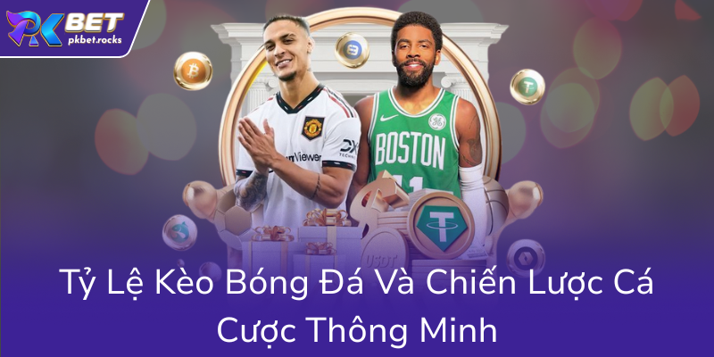 Thể Thao PKBET - Hành Trình Khám Phá Thế Giới Cá Cược Sports Trực Tuyến Đẳng Cấp 3 Ty Le Keo Bong Da Va Chien Luoc Ca Cuoc Thong Minh8